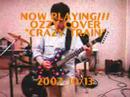 Ozzy Cover \"Crazy Train\"  2007/10/13