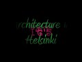 Sherry- Architecture In Helensinki