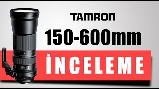 Tamron 150-600mm Lens İncelemesi