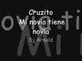 Cruzito - Mi novia tiene novia