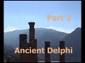 Trip to Greece - Delphi Pt 2/2 Ancient Delphi