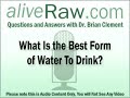 What is the Best Form of Water To Drink?