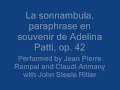 la sonnambula, paraphrase en souvenir de adelina patti, op. 42
performed by jean pierre rampal and claudi arimany with john steele ritter
do give comments and ratings! :d