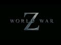 World War Z - Trailer 1 - Official [HD]