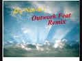 D-j Nav-u - Outwork Feat Remix D-j Nav-u - Outwork Feat Remix