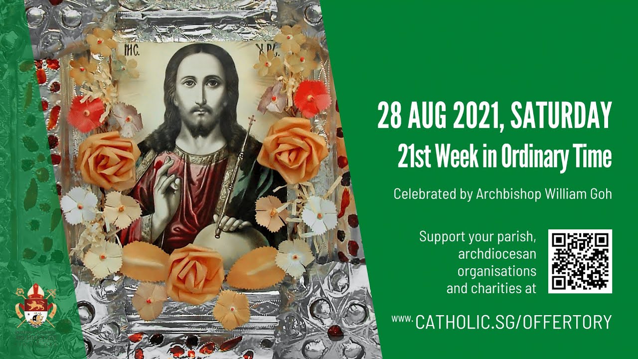 Catholic Singapore Mass 28th August 2021 Today Online - Saturday, 21st Week in Ordinary Time 2021