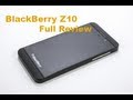 BlackBerry Z10 Mobile Phone Full Review