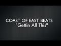 Coast Of East Beats - Gettin' All This