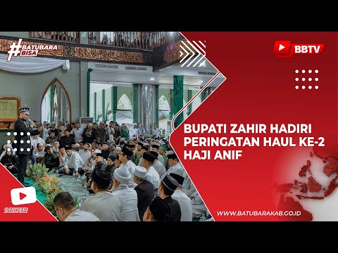 BUPATI ZAHIR HADIRI PERINGATAN HAUL KE 2 HAJI ANIF