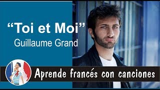 Toi et Moi - Guillaume Grand