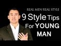 9 Style Tips for the Young Man - Fashion Advice for Men Graduating University - College - School