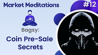 Crypto Pre-Sale Secrets with Bagsy | Market Meditations #12 thumbnail