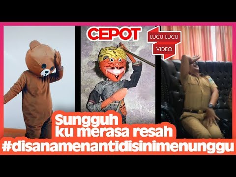 Sungguh Ku Merasa Resah Kompilasi Tik Tok Eps. 8 | Disana Menanti Disini Menunggu