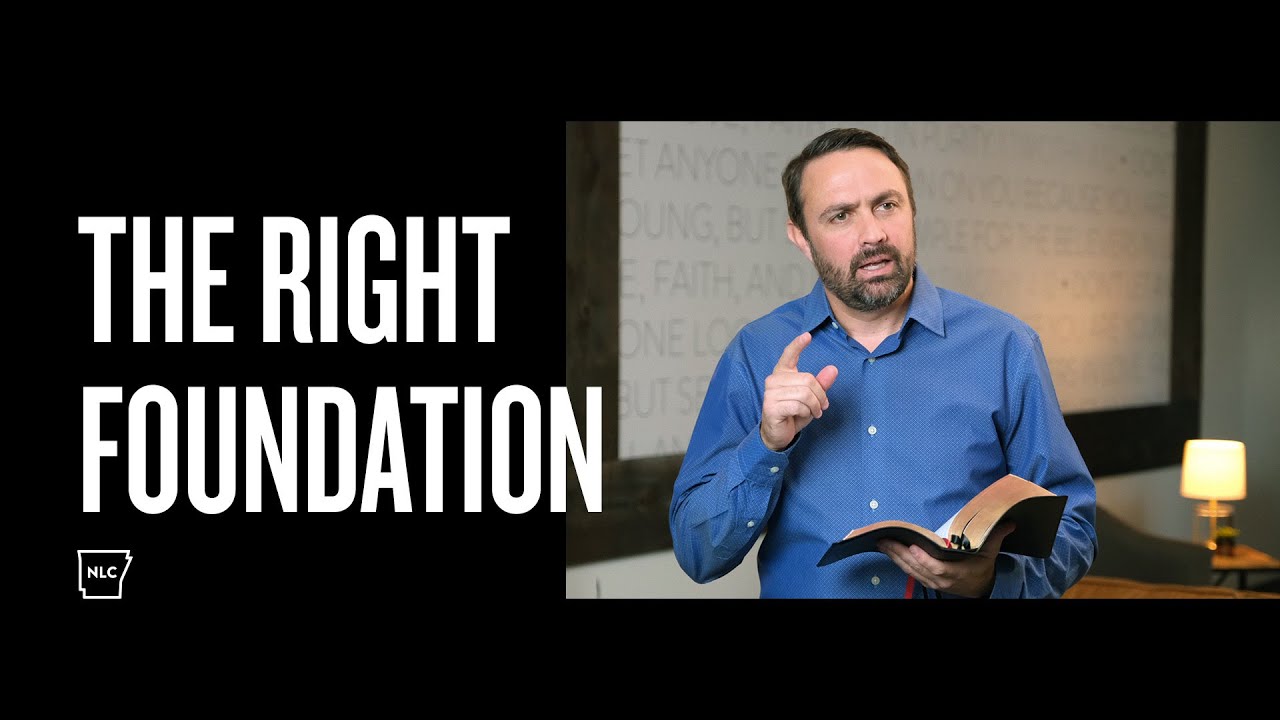 The Right Foundation | New Life Church
