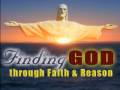 videos de Finding God through Faith and Reason - How Can You Prove Gods Existence? Part 3