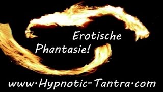 Erotische Hypnose - Weiblicher Höhepunkt - Erotik Phantasie - Sex Phantasie!