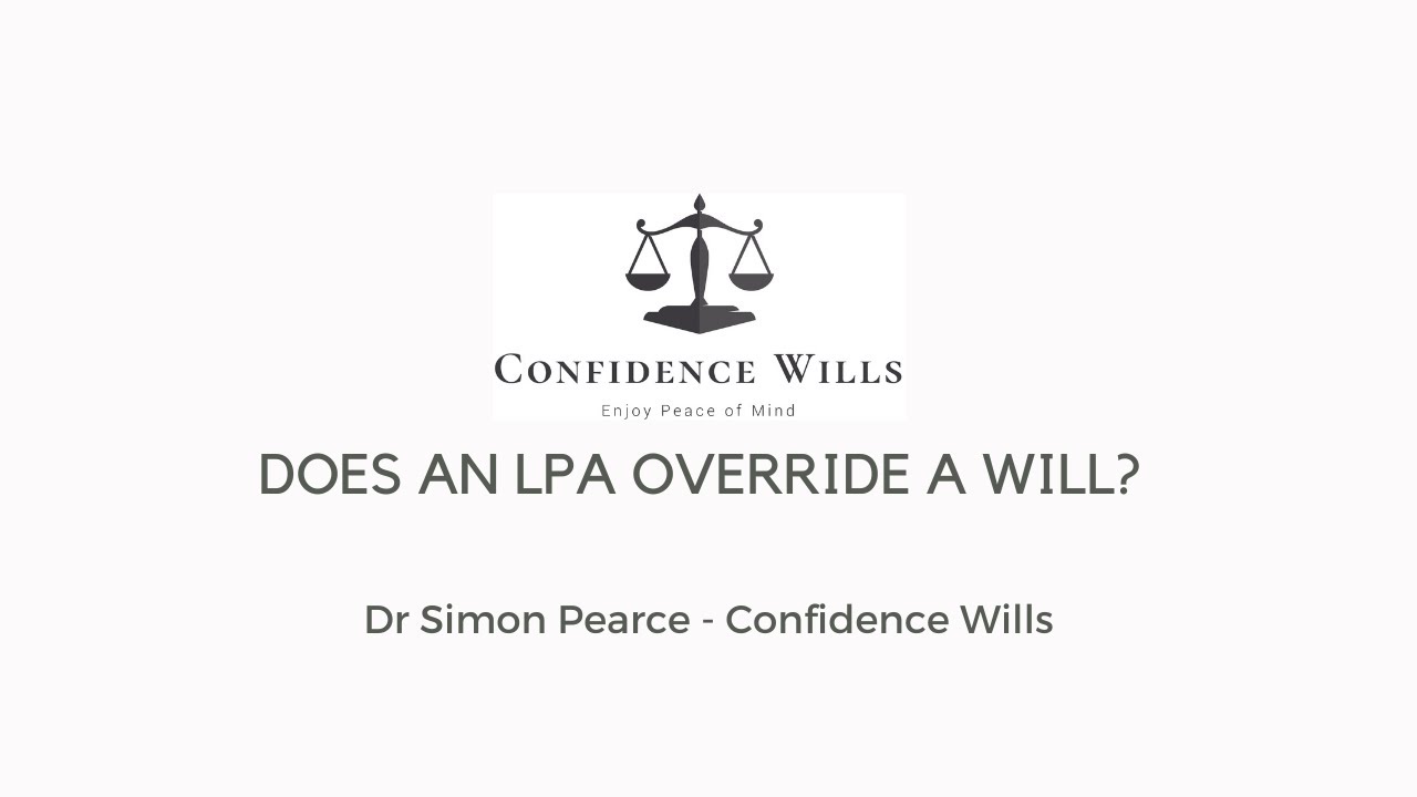 Does an LPA override a will?