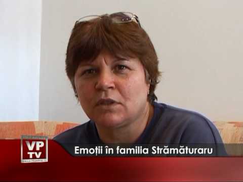 Emoţii în familia Strămăturaru