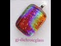 G & J Stained Glass Dichroic Jewellery Slideshow G & J Stained Glass Dichroic Jewellery Slideshow
