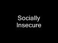 Socially Insecure