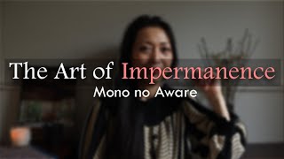 Mono no Aware: The Japanese Philosophy of Embracin