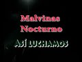 Malvinas Nocturno (Así luchamos)