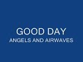 Angels And Airwaves; Good Day