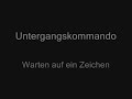 Untergangskommando - Warten auf ein Zeichen