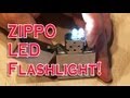 Zippo LED Flashlight!