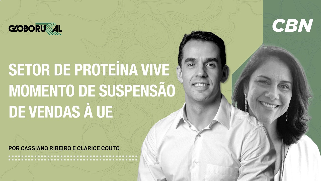 Setor de proteína vive momento de suspensão de vendas à UE | Globo Rural