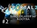 Portal 2: Kootra"s MLG Singleplayer Part 2 Hello again