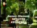 UNUTULMAZ DİZİSİ (NESHTER -SENSİZ OLAMAM)