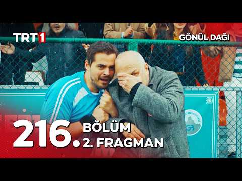 Gönül Dağı 216. Bölüm 2. Fragmanı                                                                                                                                                                                                                         