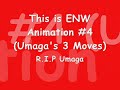 ENW Animation #4 (3 Umaga Moves R.I.P Umaga)