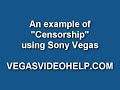 Example of Censorship in Sony Vegas