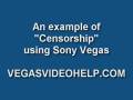 Example of Censorship in Sony Vegas