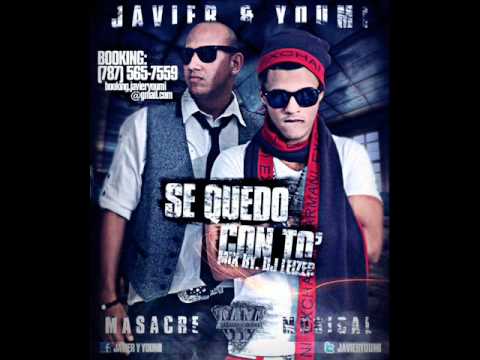 Se Quedo Con To - Javier y Youmi "Los Nenes de Masacre" (Mix By. DJ Leizer) -