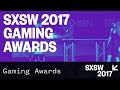 The Best 17 Game Awards Sxsw Video 2017