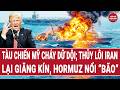 Điểm nóng thế giới: Tàu chiến Mỹ cháy dữ dội; Thủy lôi Iran lại giăng kín, Hormuz nóng rực
