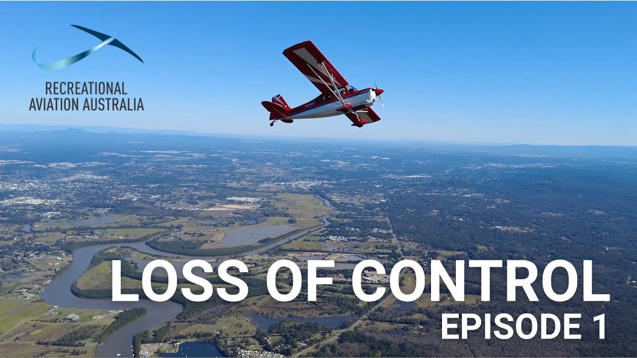 LOSS OF CONTROL | Episode 01: Take-Off | Recreational Aviation Australia