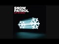 Snow Patrol - Dark Roman Wine [2-9]