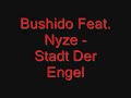 Click here to watch this video Bushido feat nyze stadt der engel