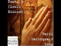 Young D / Young D Soulja (Louis Dickson)- Haiti Earthquake...