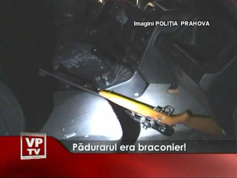 Pădurarul era braconier!