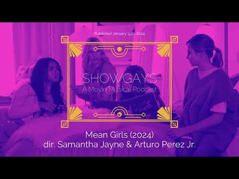 Mean Girls (2024) dir. Samantha Jayne & Arturo Perez Jr. | Showgays