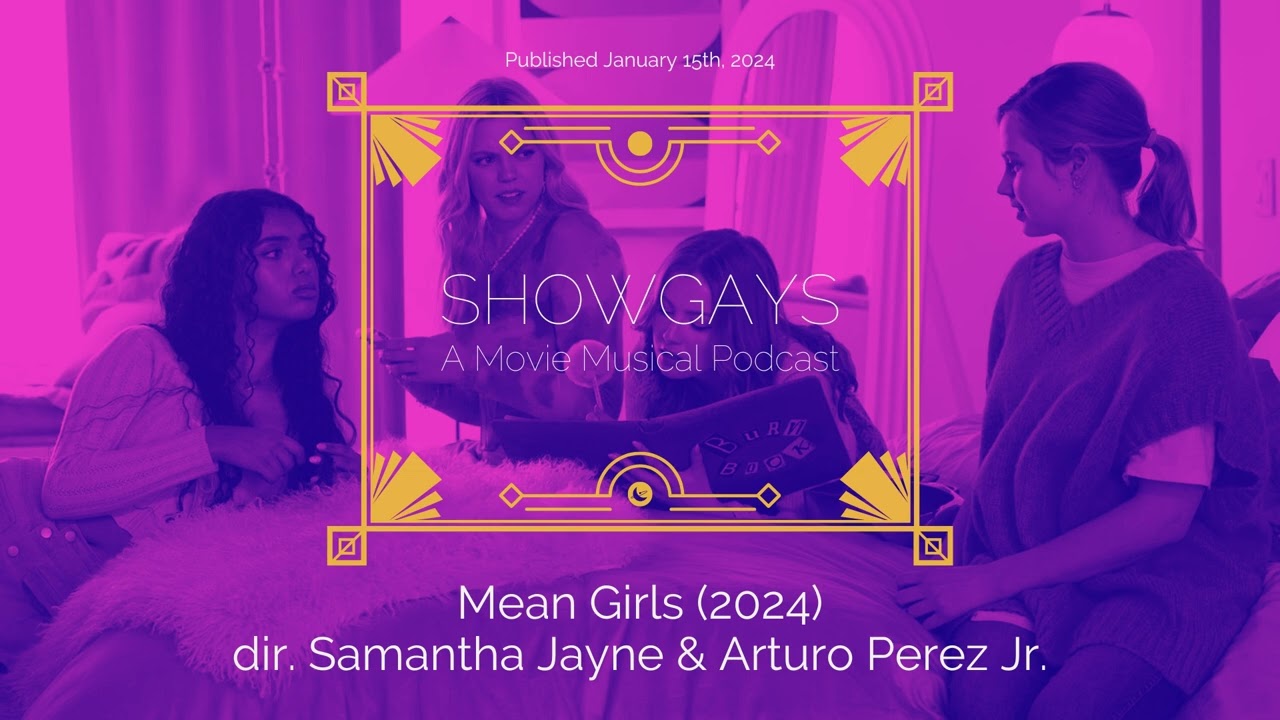 Mean Girls (2024) dir. Samantha Jayne & Arturo Perez Jr. | Showgays