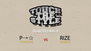 P→☆ vs Rize – Touch The Style Vol.1 Quarter Final