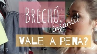 Brechó infantil - Vale a pena?