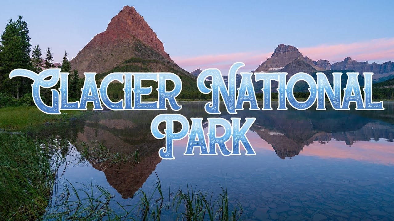 Glacier National Park Travel Vid