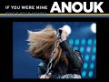 Anouk - If You Were Mine Anouk - If You Were Mine